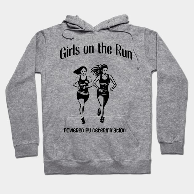 Girls Running Powered by Determination Hoodie by Junomoon23